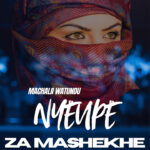 Music Audio : Machalii Watundu – Nyeupe za Mashekhe | Download