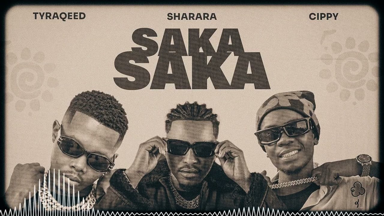 Music Audio : Sharara Ft Cippy & Tyraqeed – Saka Saka | Download