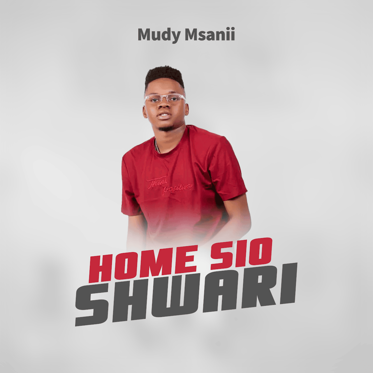 Music Audio : Mudy Msanii – HOME SIO SHWARI | Download