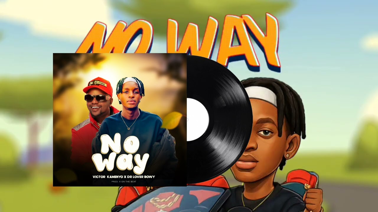 Music Audio : Dr Lover Bowy Ft Victor Kamenyo – No Way | Download