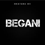 Music Audio : Mkataba Mc – Begani | Download