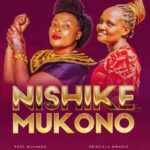 Music Audio : Rose Muhando Ft Priscilla Mwakio – Nishike Mkono | Download