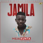 Stream & Download Music Audio : Meja Kunta – Jamila | Download