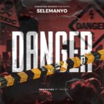 Music Audio : Selemanyo – Danger | Download