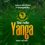 Music Audio : Adasco Ft Mzegele Boy – Sisi Ndio Yanga | Download