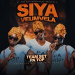 Music Audio : Team Set Pa Top – Siya Veumvela | Download
