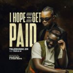 Music Audio : Telemundo Ft. Tripple M – I Hope You Get Paid | Download