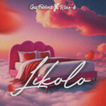 Stream & Download Music Audio : Gaz Fabilouss Ft Rine K – Likolo | Download