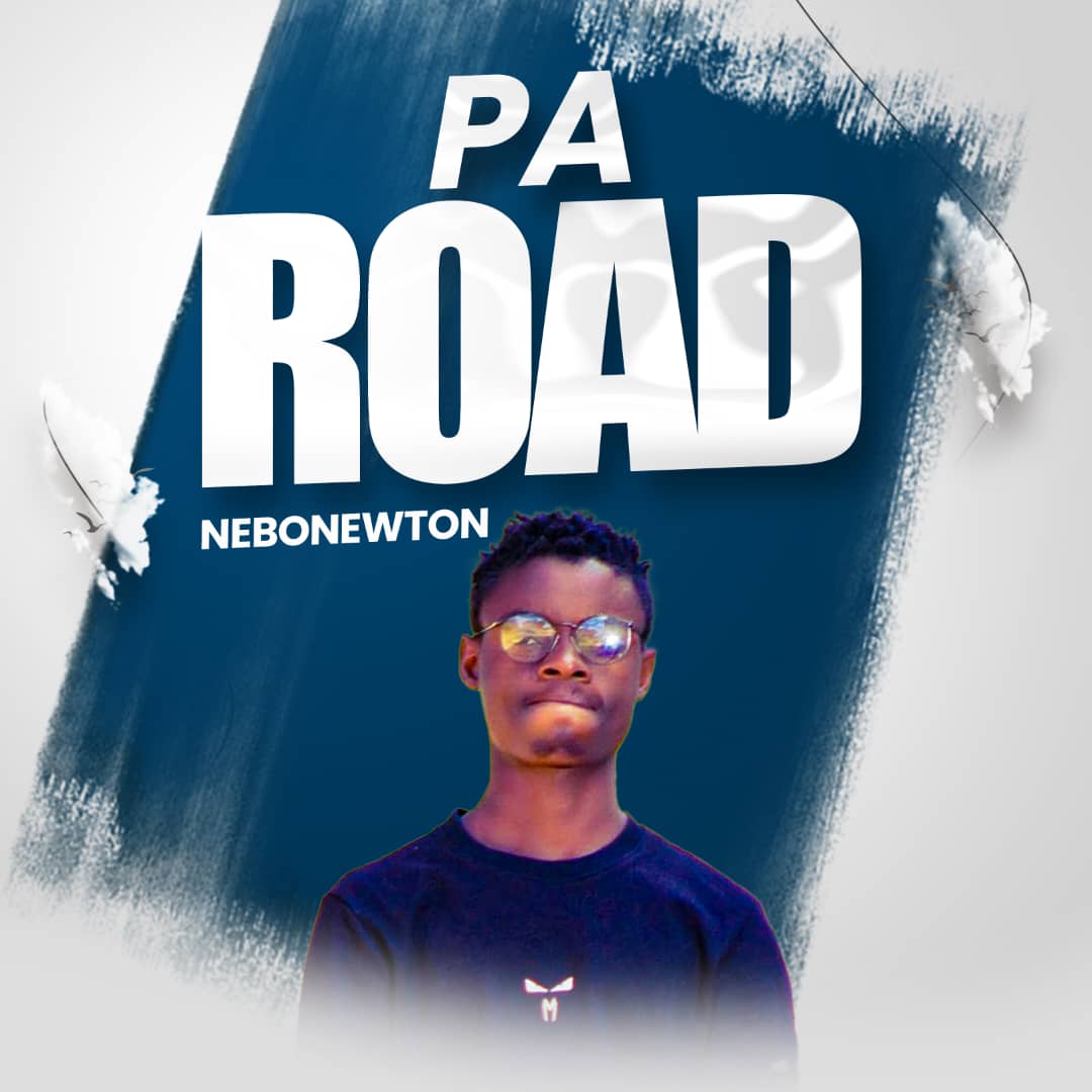 Music Audio : Nebonewton – Pa Road | Download