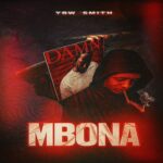 Stream & Download Music Audio : YBW Smith – Mbona | Download