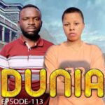 Stream & Download VIDEO : DUNIA (Ep 113) By Manyanya