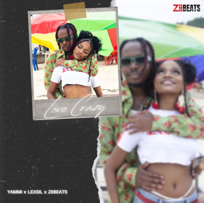 Music Audio : Yammi ft Lexsil X ZiiBeats – Love Crazy | Download