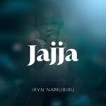 Stream & Download Music Audio : Iryn Namubiru – JAJJA | Download