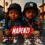Stream & Download Music Audio : Bridget Blue ft Toxic lyrikali – Mapenzi | Download