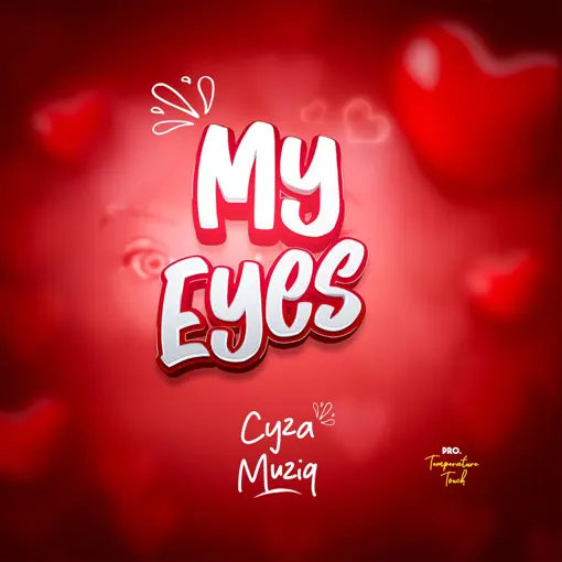 Music Audio : CYZA MUSIQ UG – MY EYES | Download