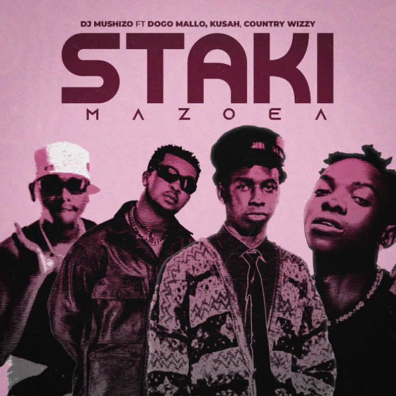 Music Audio : Dj Mushizo X Dogo Mallo X Kusah X Country Wizzy – Staki Mazoea | Download
