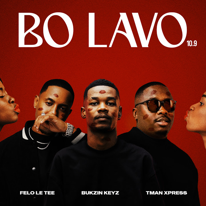 Music Audio : Felo Le Tee Ft Bukzin Keyz & Tman Xpress – Bo Lavo 10.9_ | Download