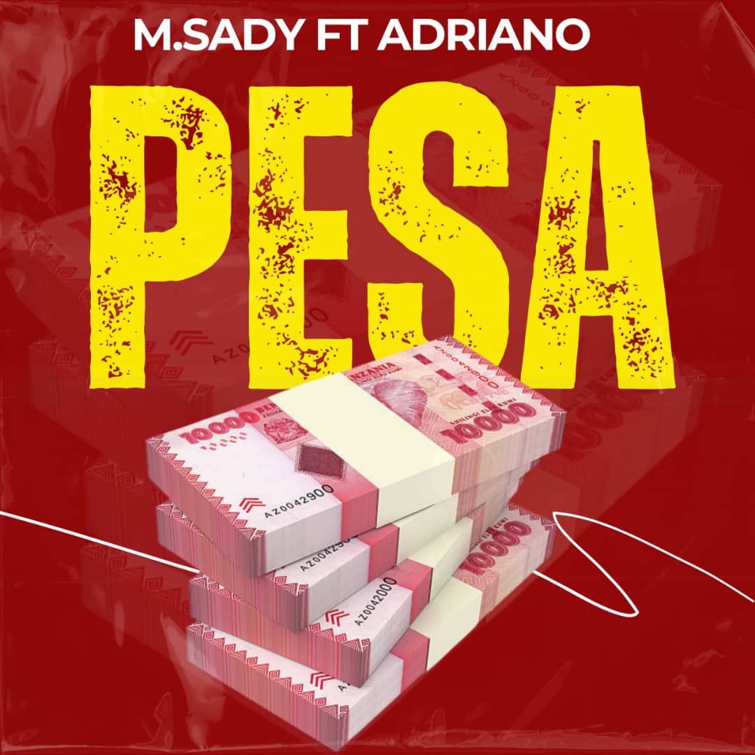 Music Audio : M Sady Ft Adriano – Pesa | Download
