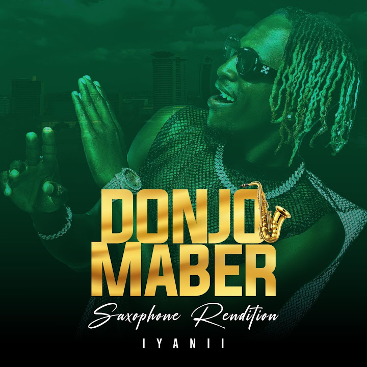 Music Audio : Iyanii – Donjo Maber Saxophone Rendition | Download