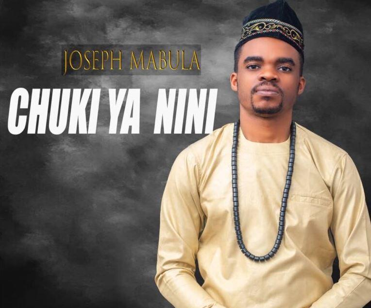 Music Audio : Joseph Mabula – Chuki ya nini | Download