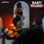 Stream & Download Music Audio : Jupitah – Baby wangu | Download
