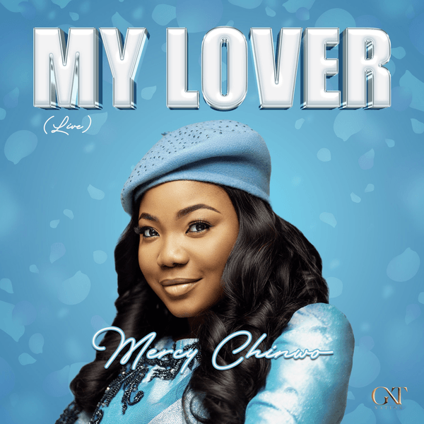 Music Audio : My Lover (Live) by Mercy Chinwo | Download