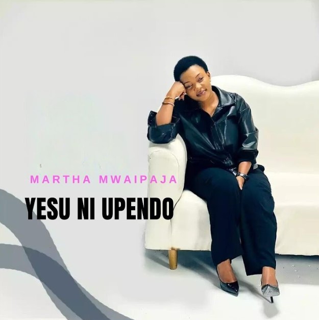 Music Audio : Martha Mwaipaja – Yesu Ni Upendo | Download