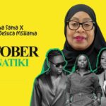 Stream & Download Music Audio : Maua Sama Ft G nako & Jessica Mshama – October Tunatiki | Download