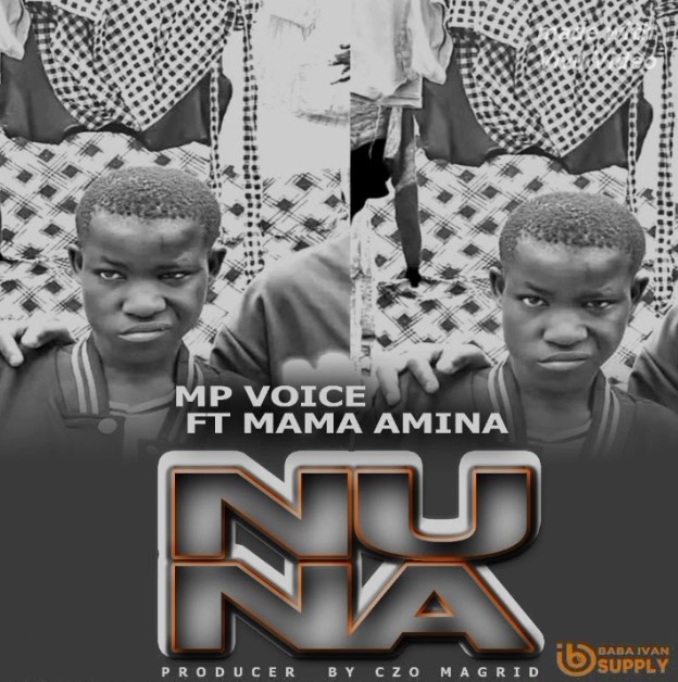 Music Audio : Mp Voice Ft Mama Amina – Nuna | Download