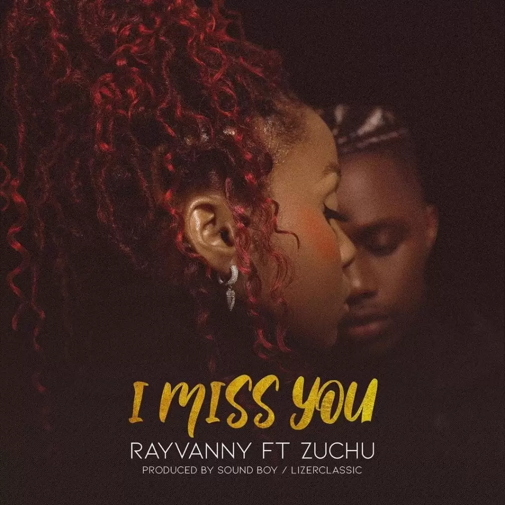 Music Audio : Rayvanny Ft. Zuchu – I Miss You | Download