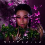 Stream & Download Music Audio : Kelly Khumalo ft Mondli Ngcobo – Nyamezela | Download
