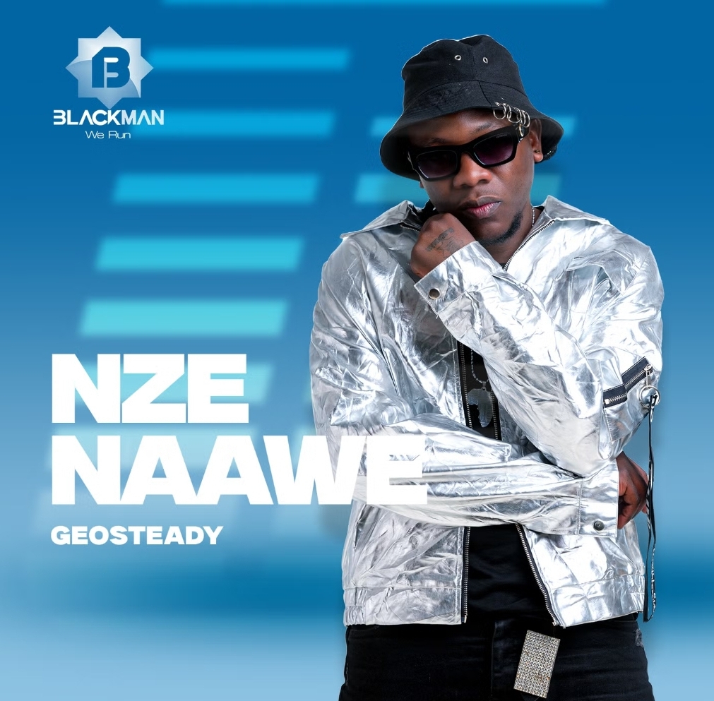 Music Audio : Geosteady – Nze Naawe | Download