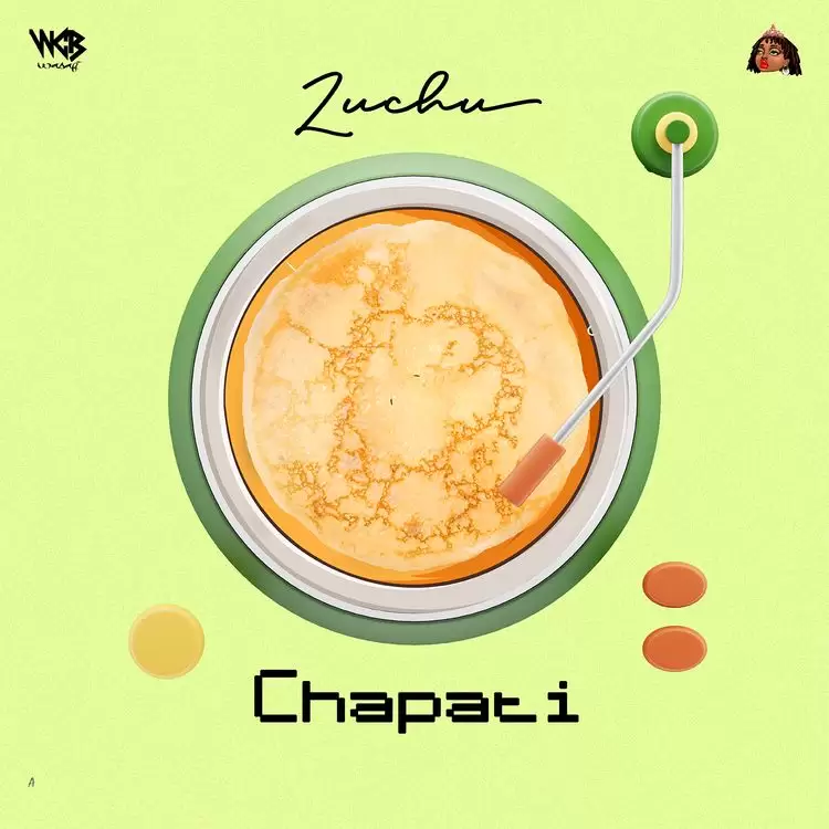 Music Audio : Zuchu – Chapati.. | Download