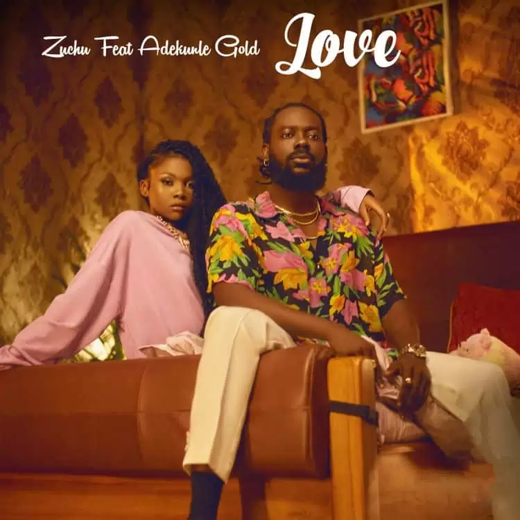 Music Audio : Zuchu Ft. Adenkule Gold – Love | Download