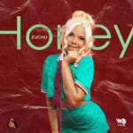 Stream & Download Music Audio : Zuchu – Honey | Download
