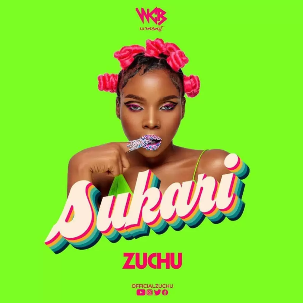 Music Audio : Zuchu – Sukari | Download