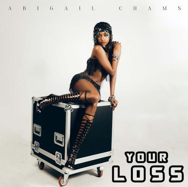 Music Audio : Abigail Chams – Your Loss | Downwload | Download