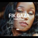 Stream & Download Music Audio : Fik Gaza – PAWA PAWA | Download