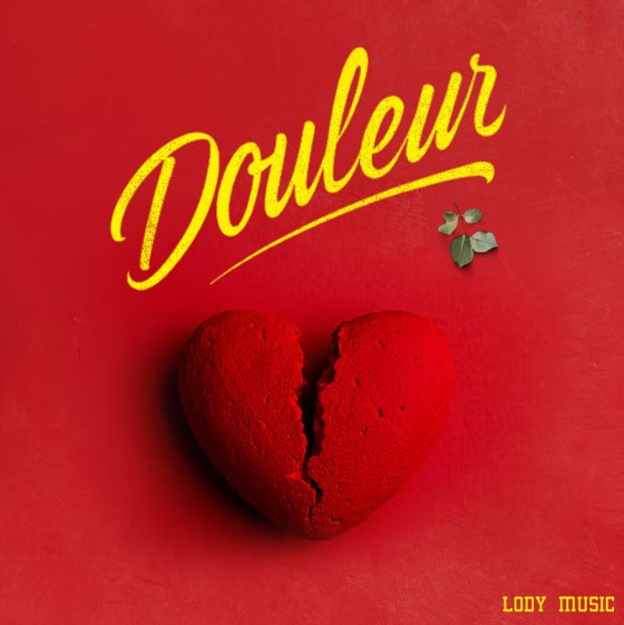 Stream & Download Music Audio : Lody Music – Douleur | Download