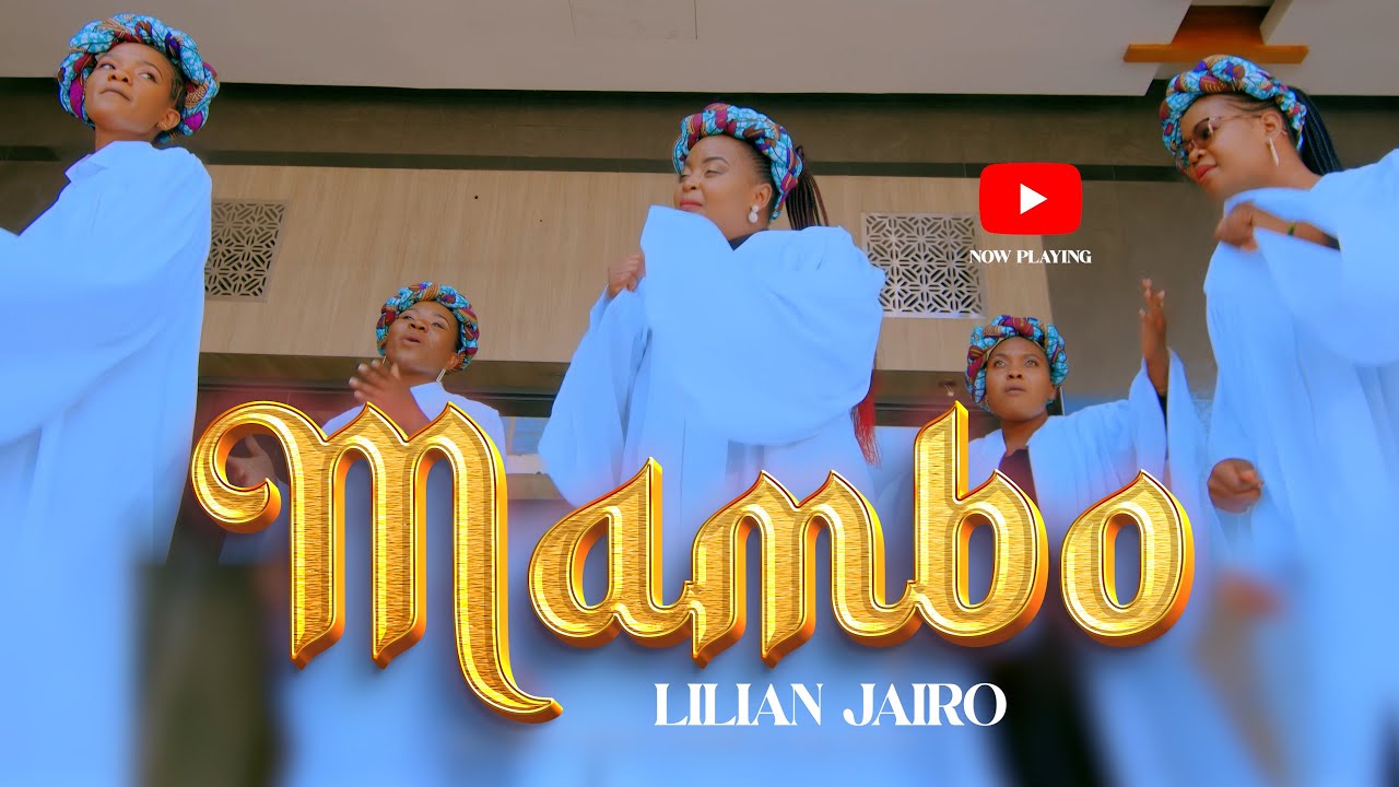 Music Audio : LILIAN JAIRO – MAMBO | Download