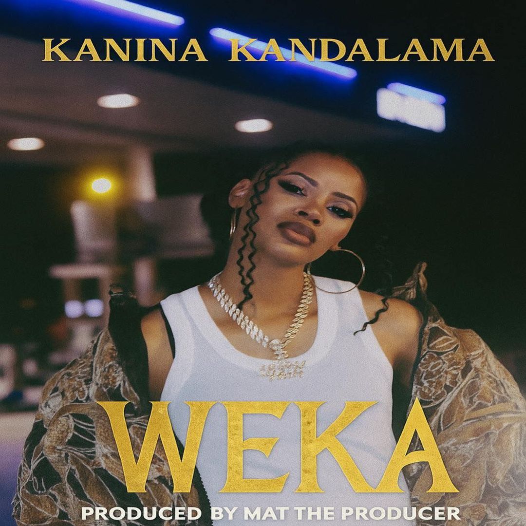Music Audio : kanina kandalama – Weka | Download