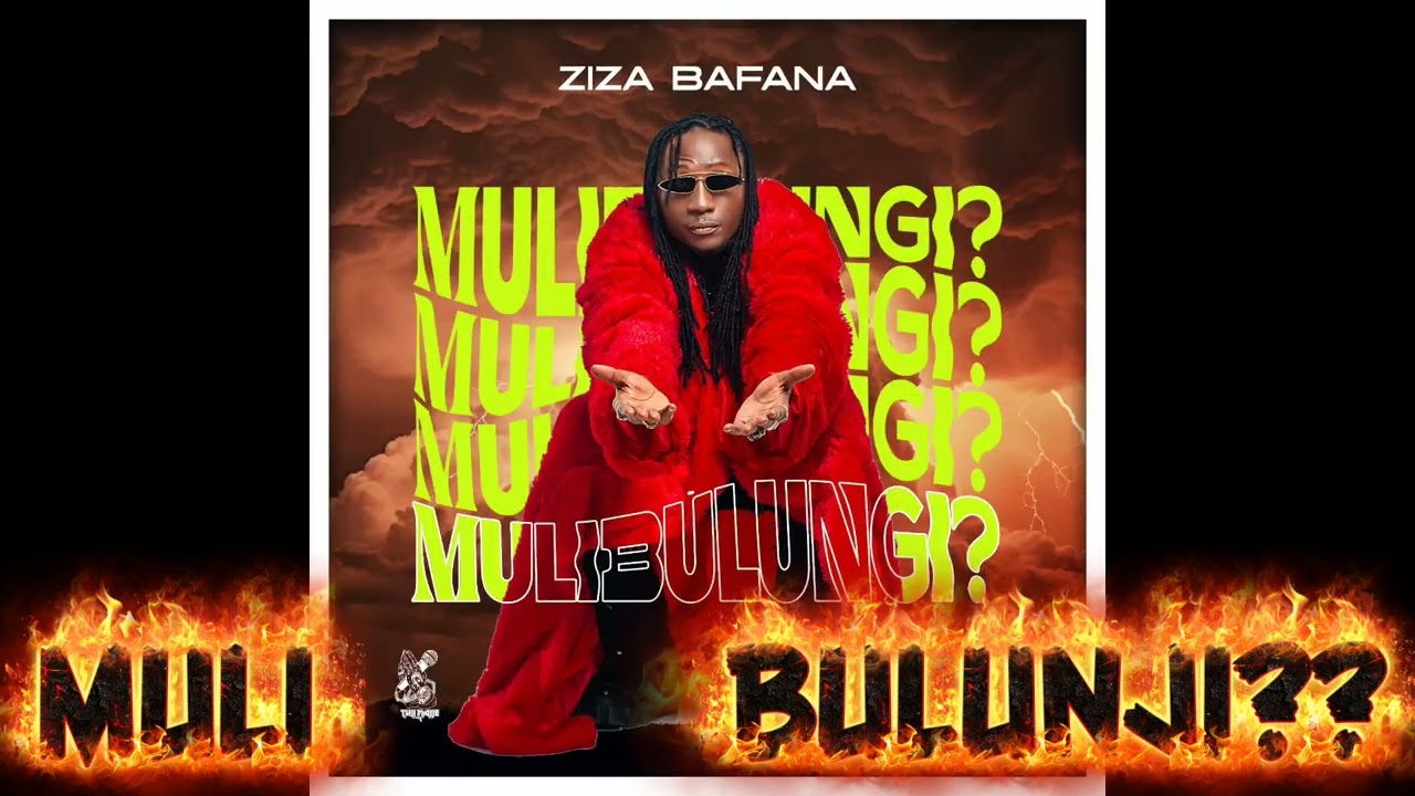 Music Audio : ZIZA BAFANA – MULI BULUNJI | Download