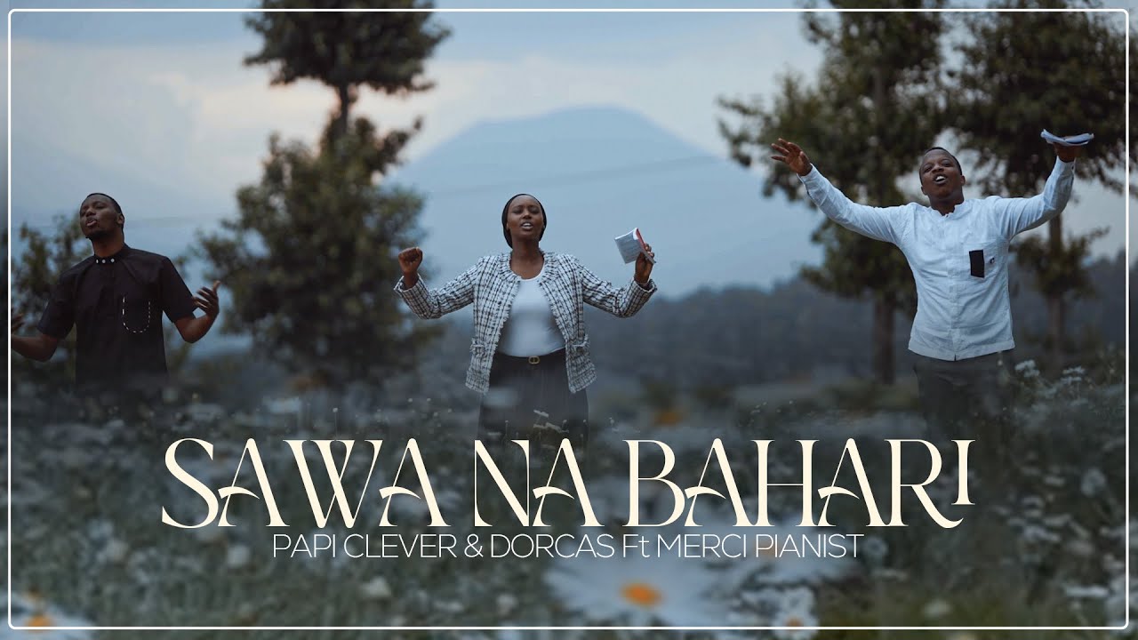 Music Audio : PAPI CLEVER & DORCAS FT MERCI PIANIST – SAWA NA BAHARI | Download