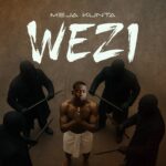 Stream & Download Music Audio : Meja Kunta – Wezi | Download